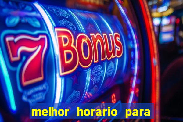 melhor horario para jogar slot