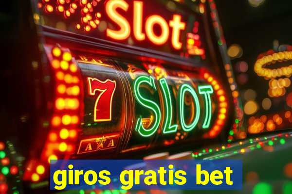 giros gratis bet