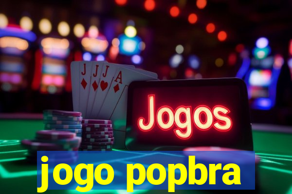 jogo popbra