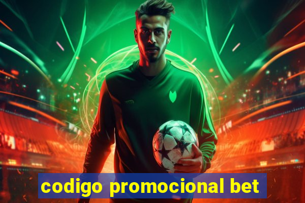 codigo promocional bet