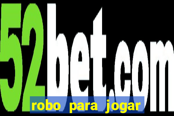 robo para jogar fortune tiger