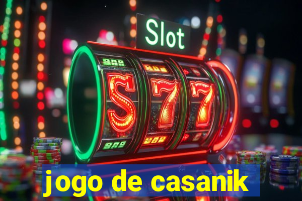 jogo de casanik