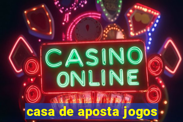 casa de aposta jogos