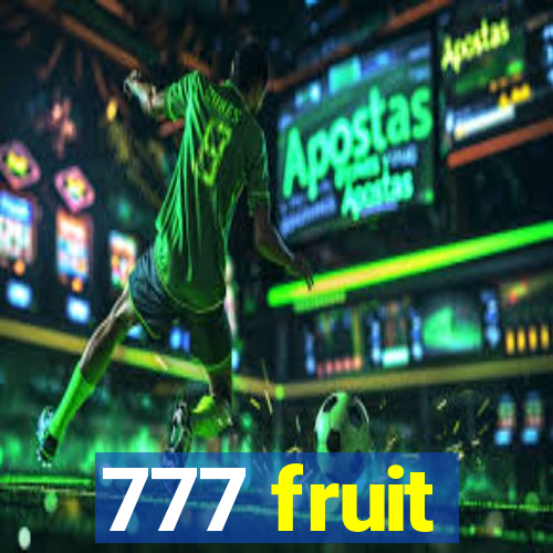 777 fruit