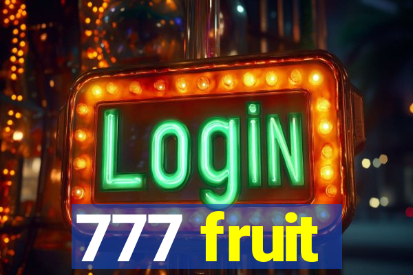 777 fruit