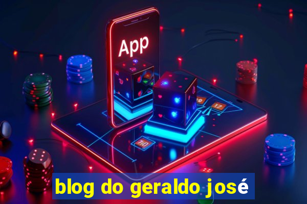 blog do geraldo josé