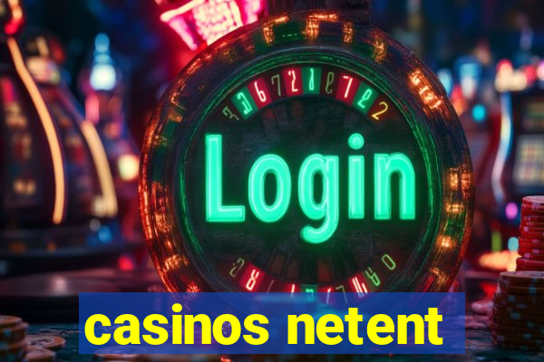 casinos netent