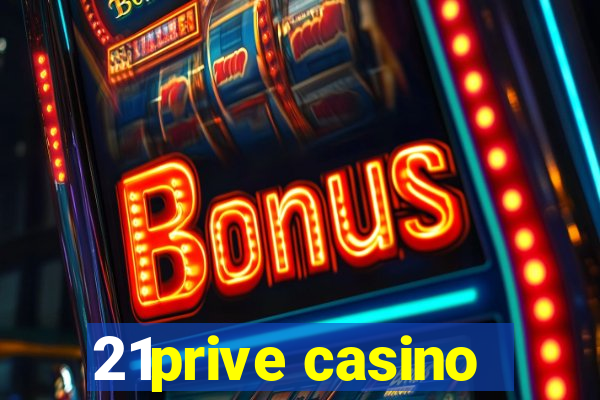 21prive casino