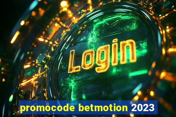 promocode betmotion 2023