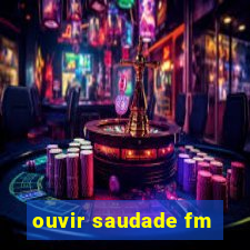 ouvir saudade fm