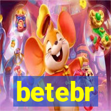 betebr