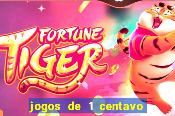 jogos de 1 centavo no pixbet