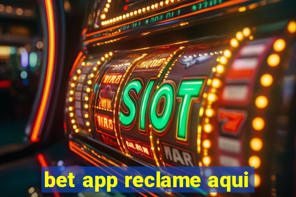 bet app reclame aqui