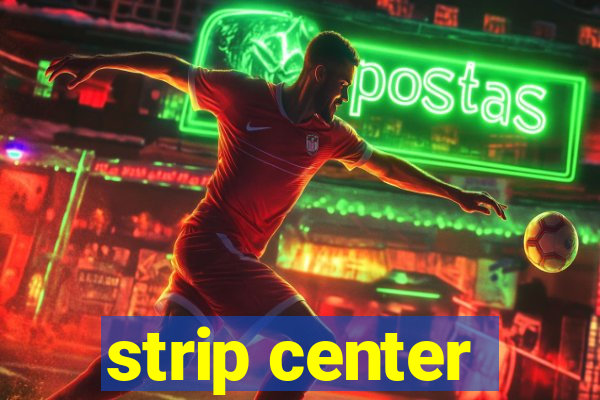 strip center