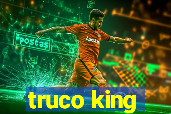 truco king