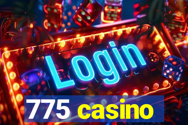 775 casino