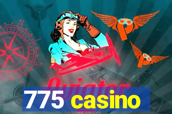 775 casino