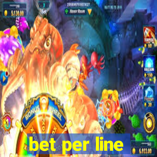 bet per line