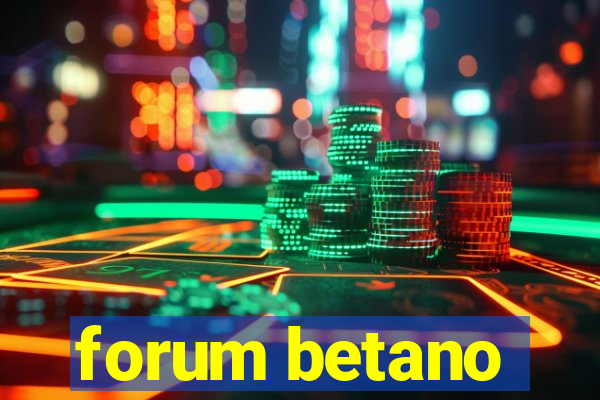 forum betano