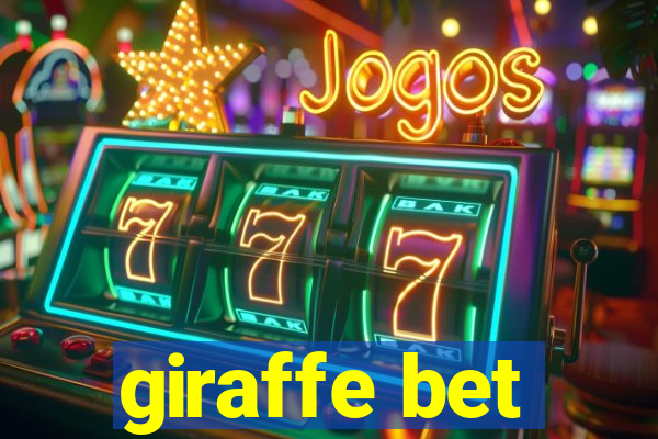 giraffe bet