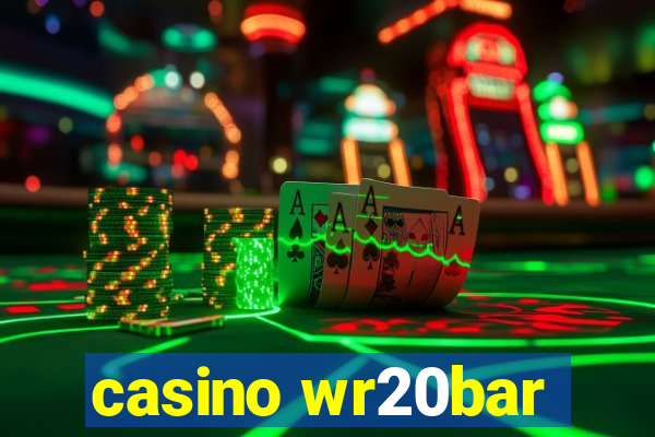 casino wr20bar