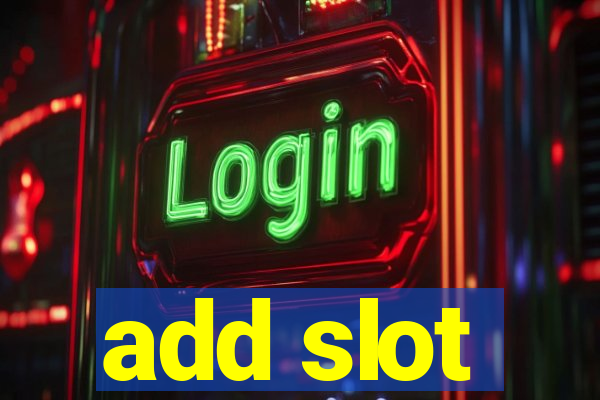 add slot