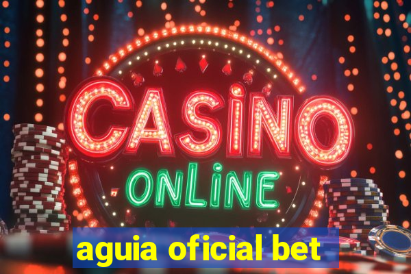 aguia oficial bet