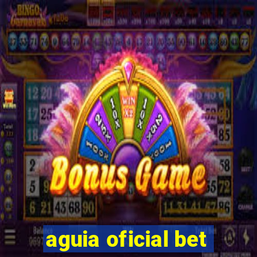 aguia oficial bet