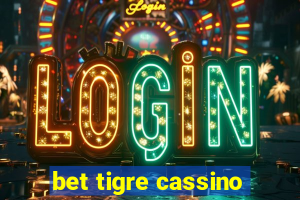 bet tigre cassino