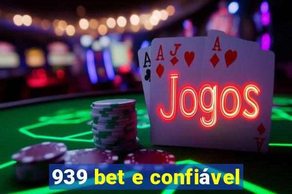 939 bet e confiável