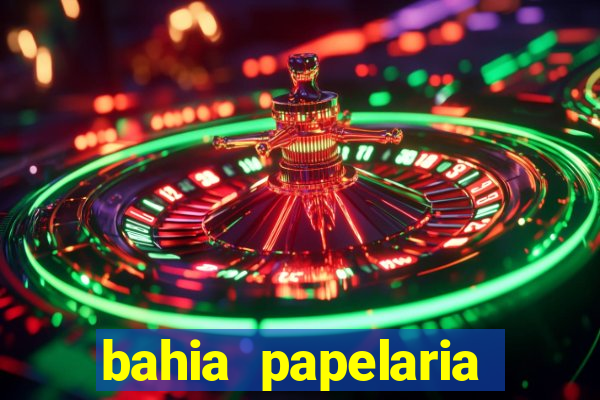 bahia papelaria get煤lio vargas