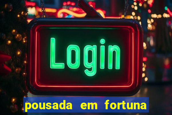 pousada em fortuna de minas