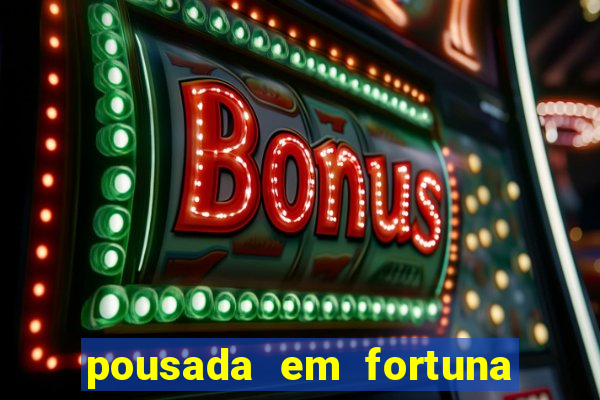 pousada em fortuna de minas