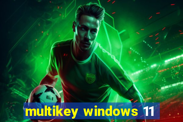 multikey windows 11