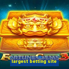 largest betting site