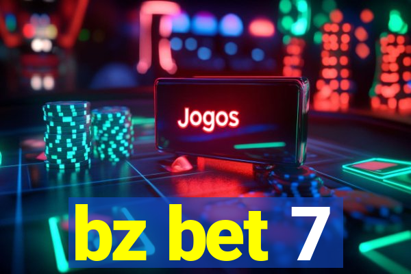 bz bet 7