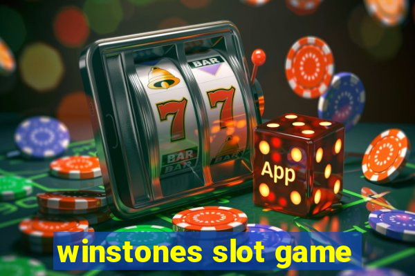 winstones slot game