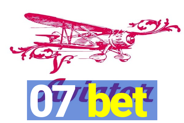 07 bet