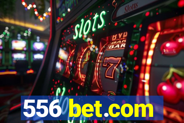 556 bet.com