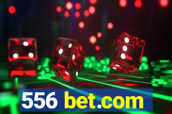 556 bet.com