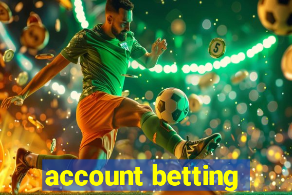 account betting