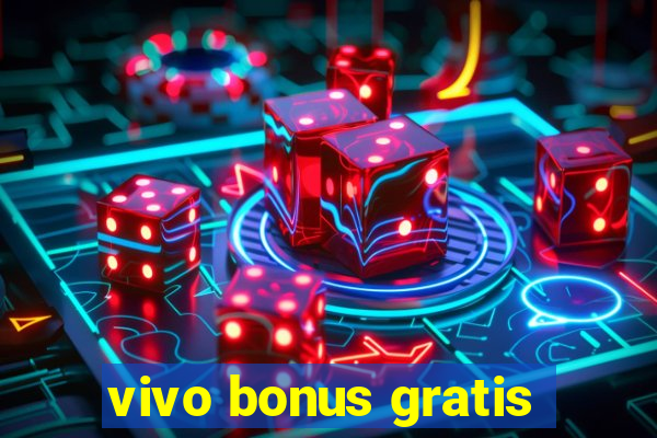 vivo bonus gratis