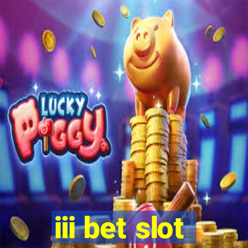 iii bet slot