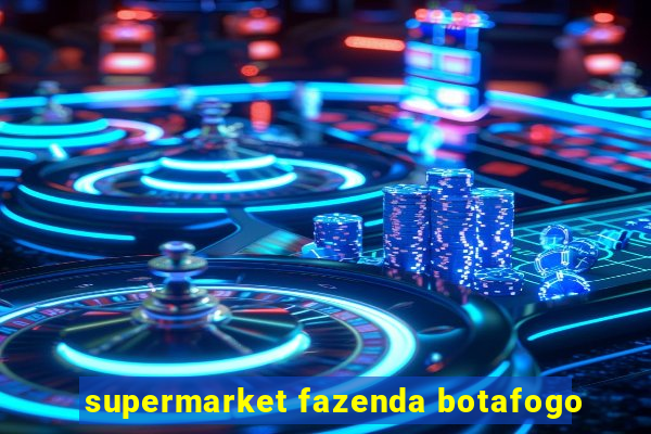 supermarket fazenda botafogo