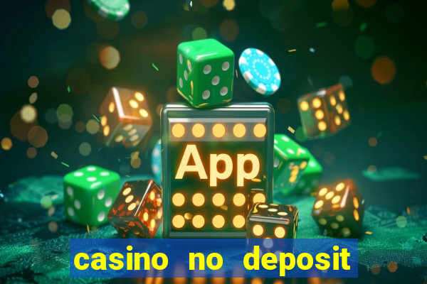 casino no deposit bonus gamble