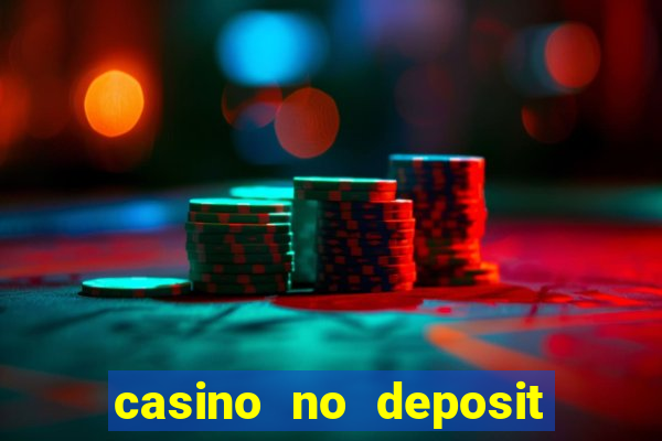 casino no deposit bonus gamble