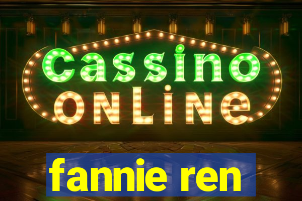 fannie ren