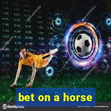 bet on a horse