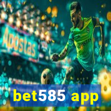 bet585 app