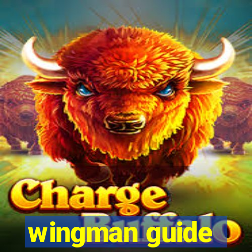 wingman guide